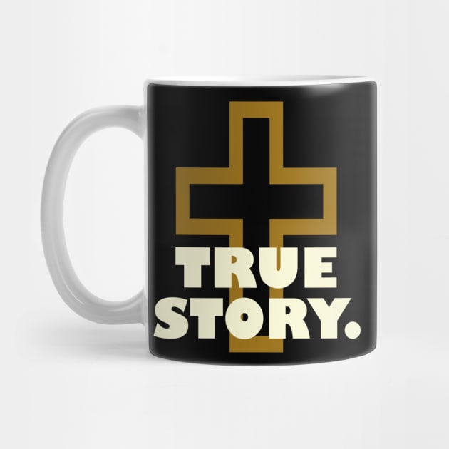 Bible True Story by Foxxy Merch